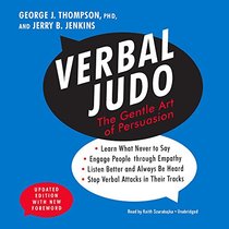 Verbal Judo, Updated Edition: The Gentle Art of Persuasion