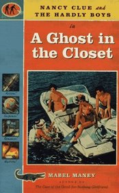 Nancy Clue and the Hardly Boys in a Ghost in the Closet