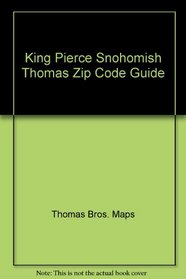 King Pierce Snohomish Thomas Zip Code Guide