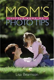 Mom's Little Book of Photo Tips