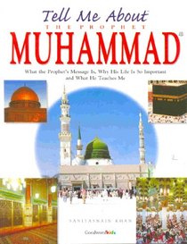 Tell Me About the Prophet Muhammad