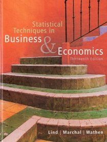 Statistical Techniques in Business And Economics: Statistical Techniques in Business And Economics (Mcgraw-Hill/Irwin Series Operations and Decision Sciences Business Statistics)