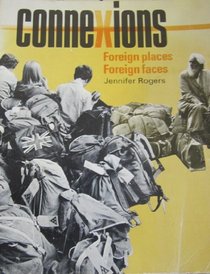 Connexions: Foreign Places, Foreign Faces