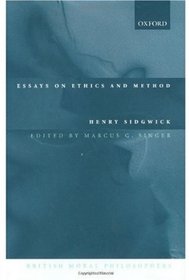 Essays on Ethics and Method (British Moral Philosophers)