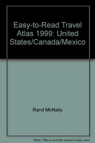 Easy-to-Read Travel Atlas 1999: United States/Canada/Mexico