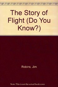 The Story of Flight (Do You Know?)
