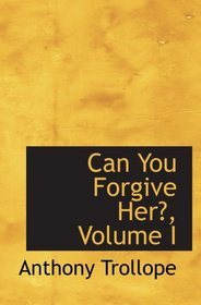 Can You Forgive Her?, Volume I