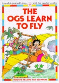 The Ogs Learn to Fly (Usborne Reading for Beginners)