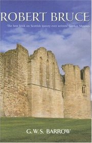 Robert Bruce: And the Community of the Realm of Scotland