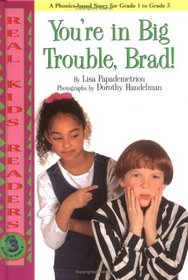 Youre In Big Trouble Brad (Real Kids Readers)