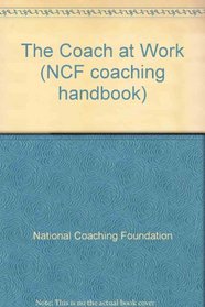 The Coach at Work (NCF coaching handbook)