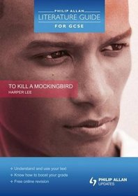 To Kill a Mockingbird: Harper Lee (Philip Allan Literature Guide for Gcse)