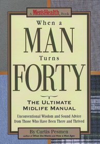 When a Man Turns Forty: The Ultimate Midlife Manual