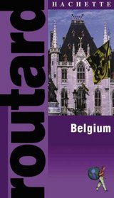 Routard: Belgium: The Ultimate Food, Drink and Accomodation Guide