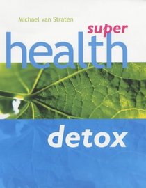 Super Health Detox (Super detox)