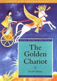 Golden Chariot (The Arab Women Writers Series)