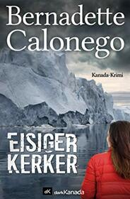 Eisiger Kerker: Kanada-Krimi (German Edition)