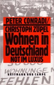 Wohnen in Deutschland: Not im Luxus (German Edition)