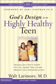 God's Design for the Highly Healthy Teen (God's Design for the Highly Healthy Teen)