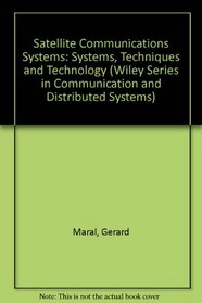 Satellite Communications Systems: Systems, Techniques and Technology (Wiley Series in Communication and Distributed Systems)