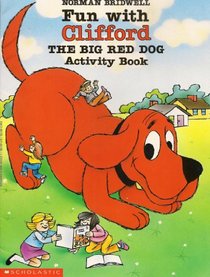 Fun With Clifford the Big Red Dog Activity Book
