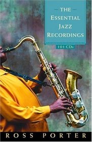 The Essential Jazz Recordings: 101 Cds