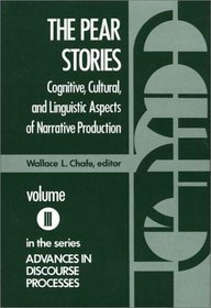 The Pear Stories: Cognitive, Cultural and Linguistic Aspects of Narrative Production (Advances in Discourse Processes)