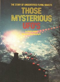 Those Mysterious Ufos: The Story of Unidentified Flying Objects