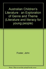 Australian children's literature: An exploration of genre and theme (Literature and literacy for young people)