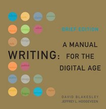 Writing: A Manual for the DigitalAge, 2009 MLA Update Brief Edition
