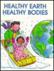 Healthy Earth, Healthy Bodies (We Can Save the Earth)