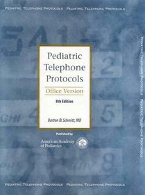 Pediatric Telephone Protocols: Office Version (Binder)