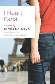 I Heart Paris: A Novel