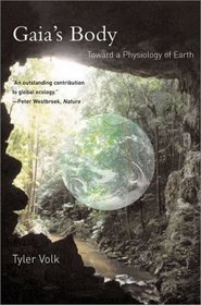 Gaia's Body : Toward a Physiology of Earth