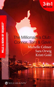 The Millionaire's Club: Connor, Tom & Gavin (By Request)