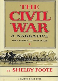 The Civil War a Narrative: Fort Sumter to Perryville