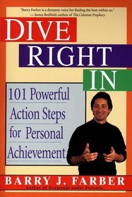 Dive Right In: 101 Powerful Action Steps for Personal Achievement