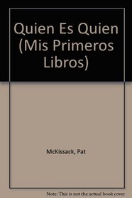 Quien Es Quien (Mis Primeros Libros) (Spanish Edition)