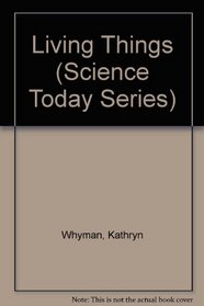 Living Things (Science Today Series)