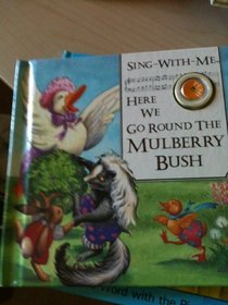 Here We Go Around the Mulberry Bush
