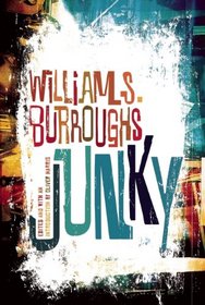 Junky: The Definitive Text of 