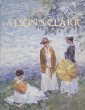 Alson S. Clark: Based on the biography of Alson Skinner Clark by Medora Clark