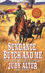 Sundance, Butch and Me