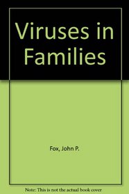 Viruses in Families: