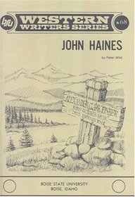 John Haines (Western Writers Series No 68)