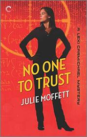 No One To Trust (A Lexi Carmichael Mystery, 2)
