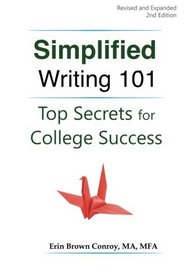 Simplified Writing 101: Top Secrets for College Success