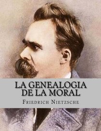 La genealogia de la moral (Spanish Edition)