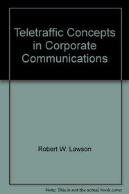 Teletraffic Concepts in Corporate Communications (ABC of the Telephone)