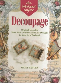 The Weekend Crafter: Decoupage